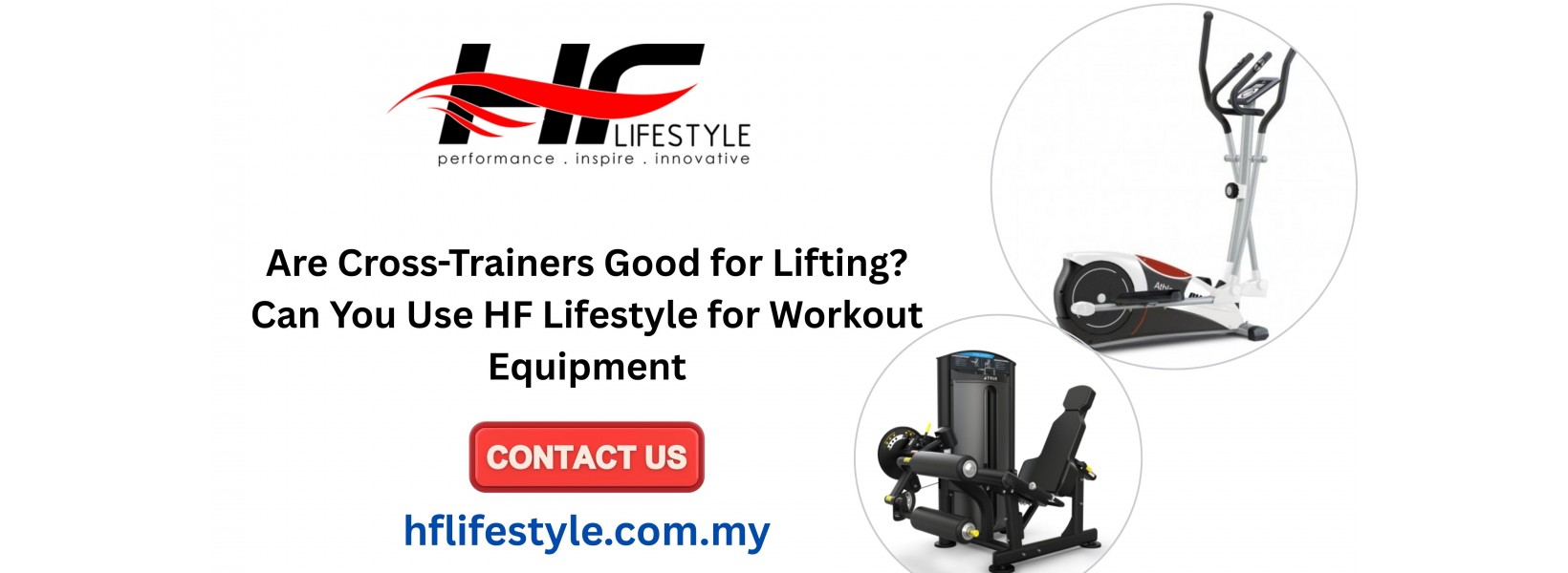 Are Cross-Trainers Good for Lifting? Can You Use HF Lifestyle for Workout Equipment Are Cross-Trainers Good for Lifting? Can You Use HF Lifestyle for Workout Equipment