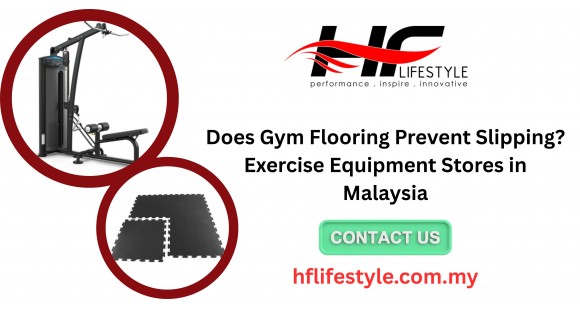 Does Gym Flooring Prevent Slipping? Exercise Equipment Stores in Malaysia